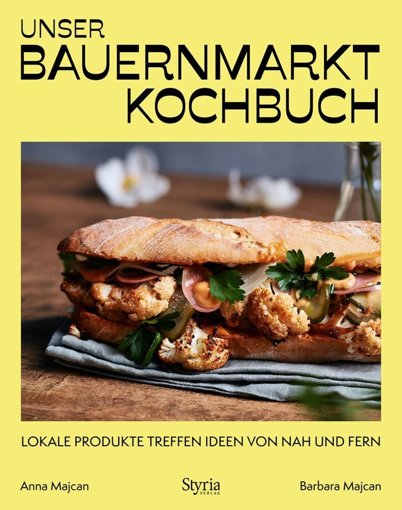 Unser Bauernmarkt-Kochbuch (Anna Majcan)