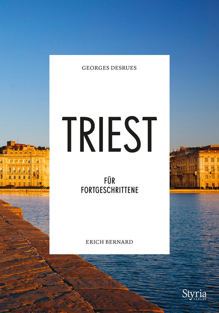 Triest für Fortgeschrittene (George Desrues)