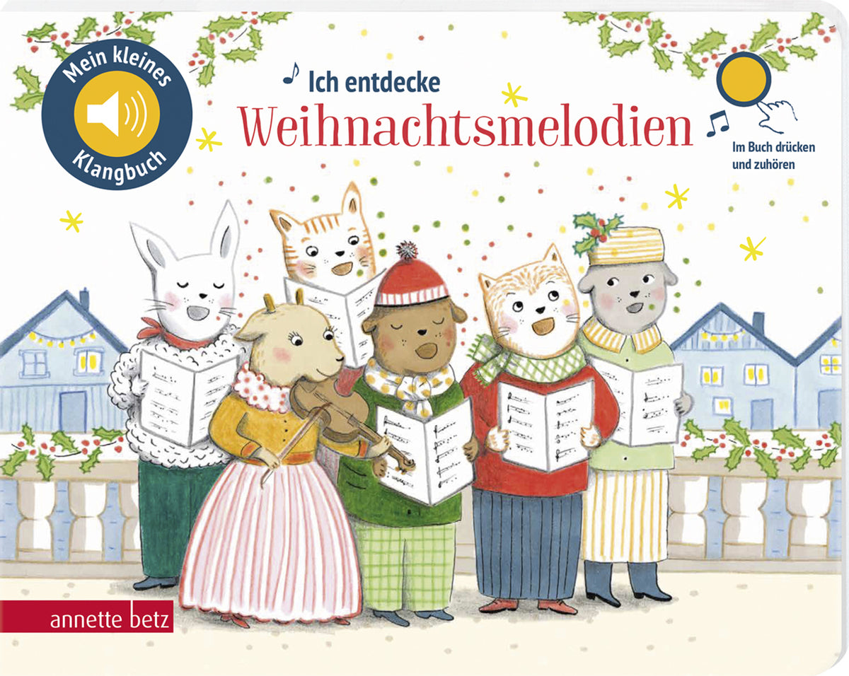 Ich entdecke Weihnachtsmelodien (Mein kleines Klangbuch)