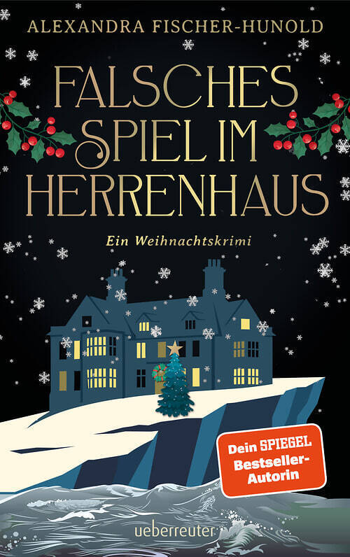 Falsches Spiel im Herrenhaus - Ein Weihnachtskrimi (Alexandra Fischer-Hunold)
