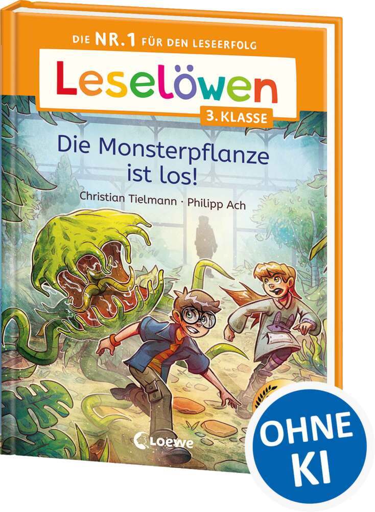 Leselöwen 3. Klasse - Die Monsterpflanze ist los! (Christian Tielmann)