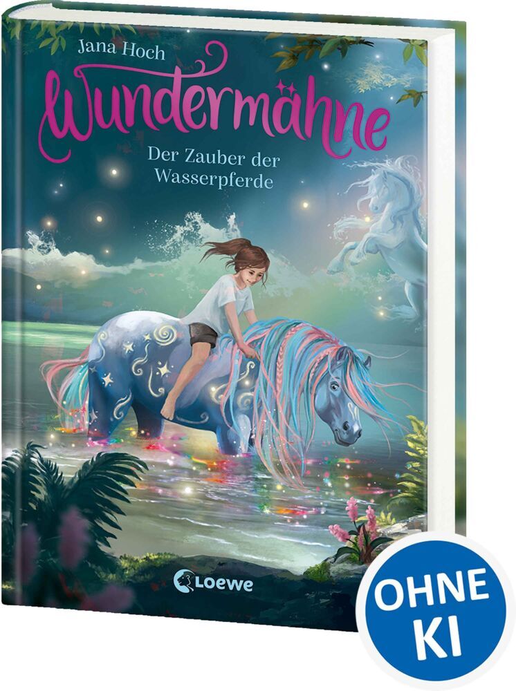 Wundermähne (Band 6) - Der Zauber der Wasserpferde (Jana Hoch)