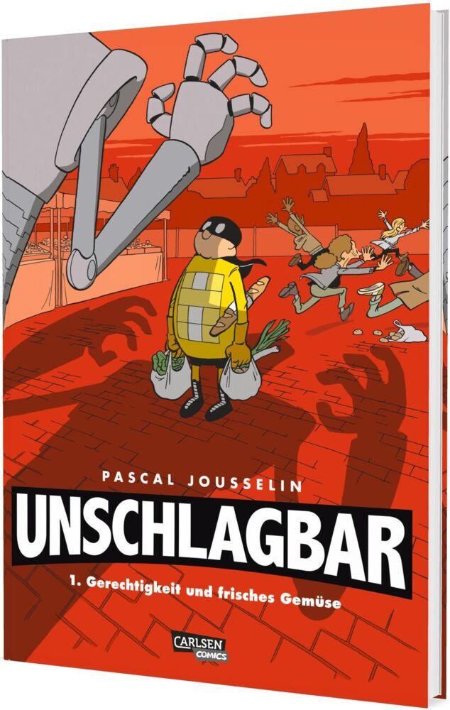 Unschlagbar! 1: Gerechtigkeit und frisches Gemüse - Hardcoverausgabe (Pascal Jousselin)