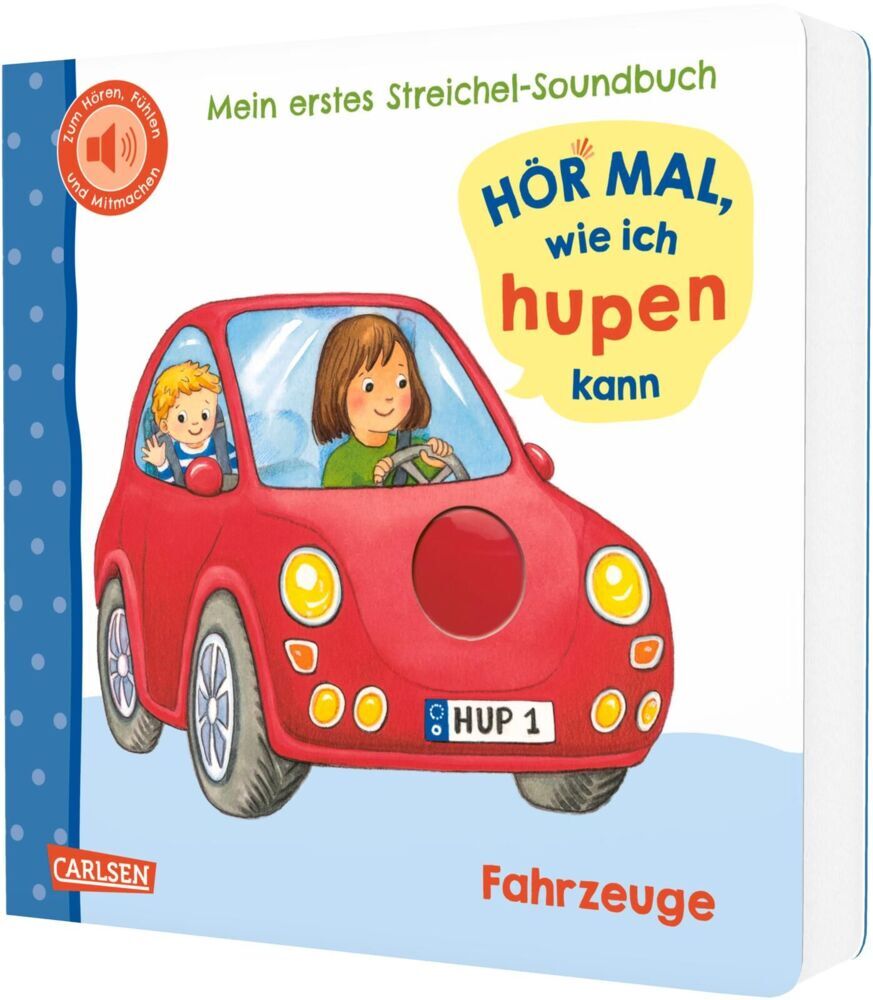Hör mal, wie ich hupen kann (Mein erstes Streichel-Soundbuch 6) (Julia Rosenkranz)