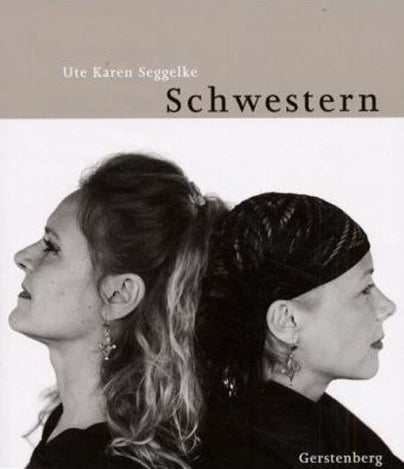 Schwestern (Ute Karen Seggelke)