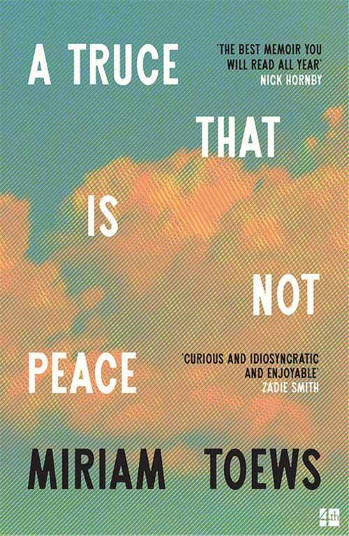 A Truce That Is Not Peace (Miriam Toews)