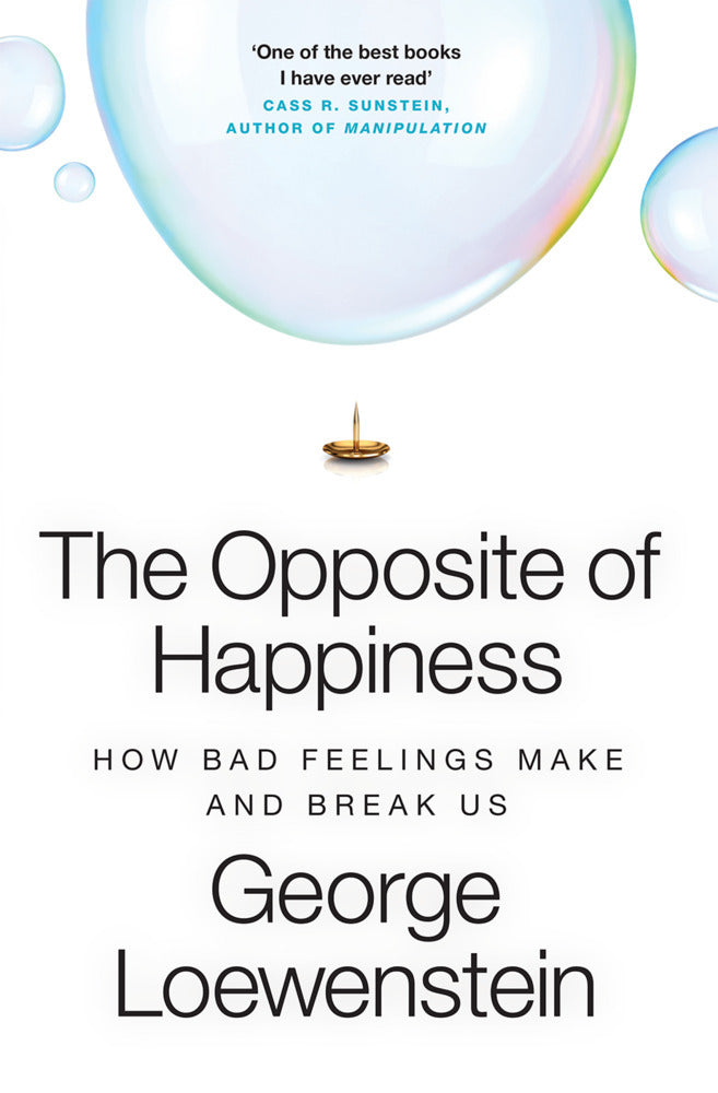 The Opposite of Happiness (George Loewenstein)