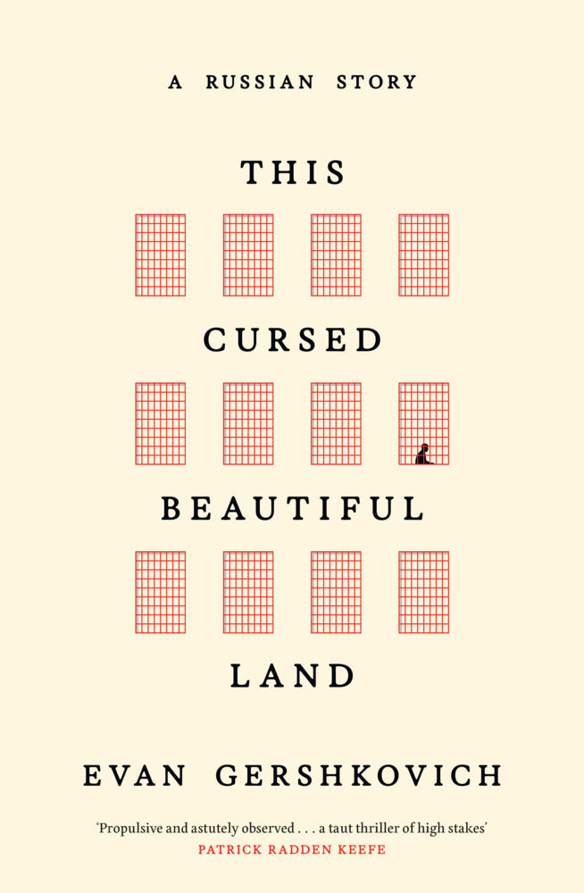 This Cursed Beautiful Land (Evan Gershkovich)
