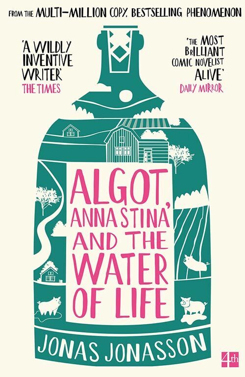 Algot, Anna Stina and the Water of Life (Jonas Jonasson)