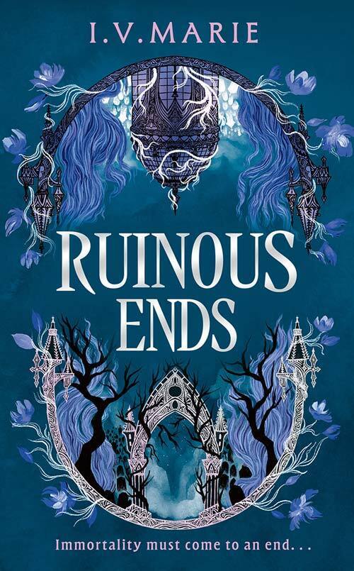 The Ruinous Ends (I. V. Marie)