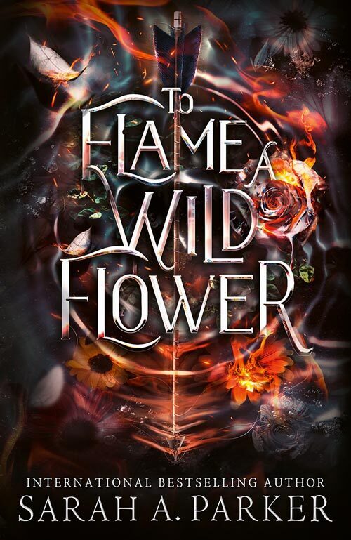 To Flame a Wild Flower (Sarah A. Parker)