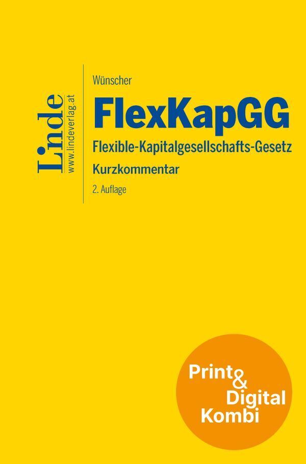 FlexKapGG | Flexible-Kapitalgesellschafts-Gesetz (Kombi Print&digital) (Heinrich Foglar-Deinhardstein)