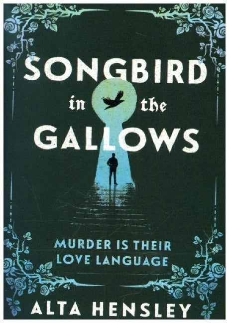 Songbird in the Gallows (Alta Hensley)