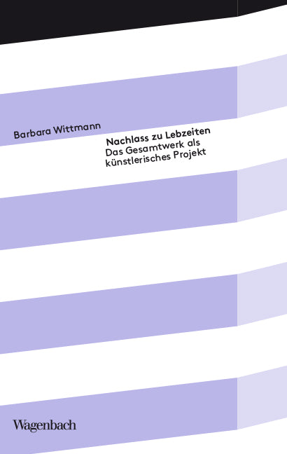 Nachlass zu Lebzeiten (Barbara Wittmann)