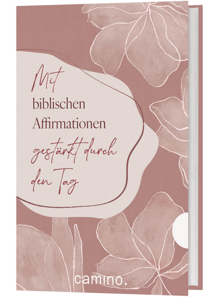 Mit biblischen Affirmationen gestärkt durch den Tag (Camino)