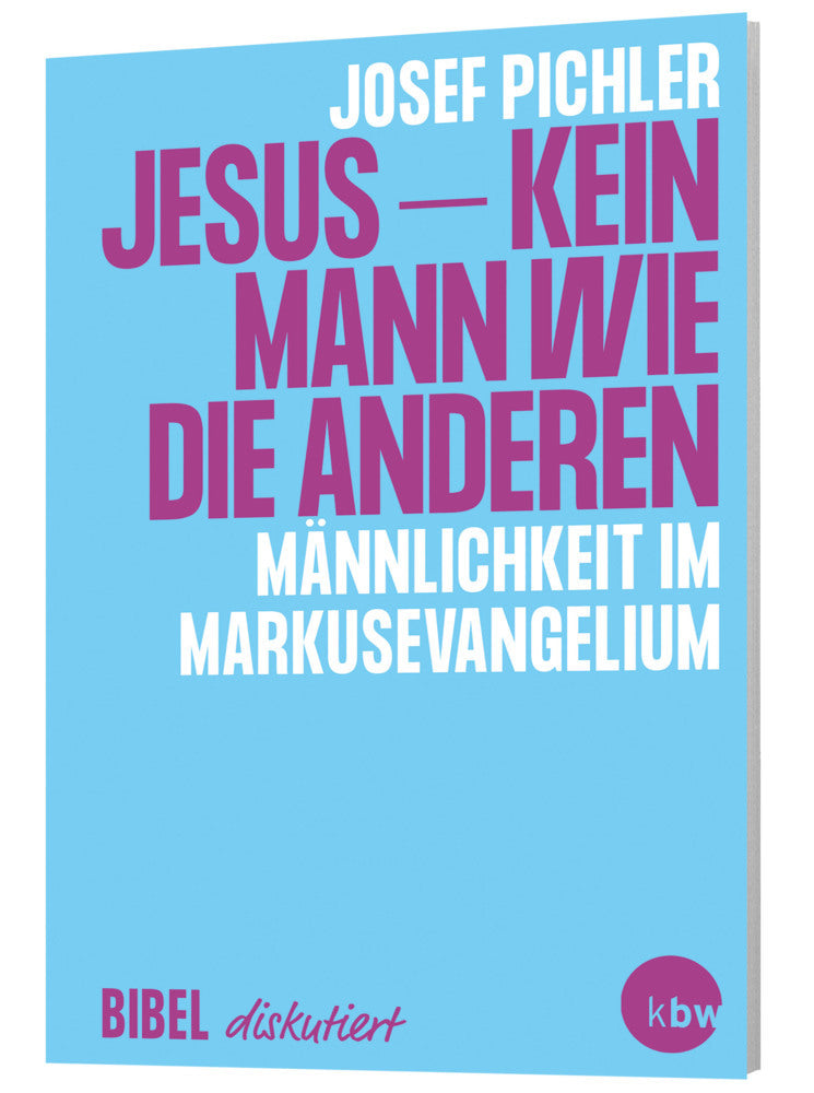 Jesus - kein Mann wie die anderen (Josef Pichler)