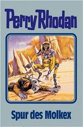 Perry Rhodan - Spur des Molkex (William Voltz)