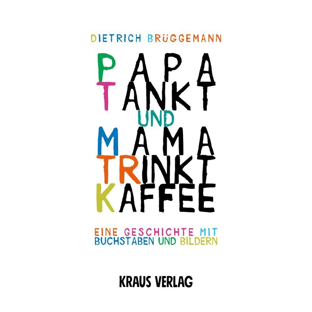 Papa tankt und Mama trinkt Kaffee (Dieter Brüggemann)