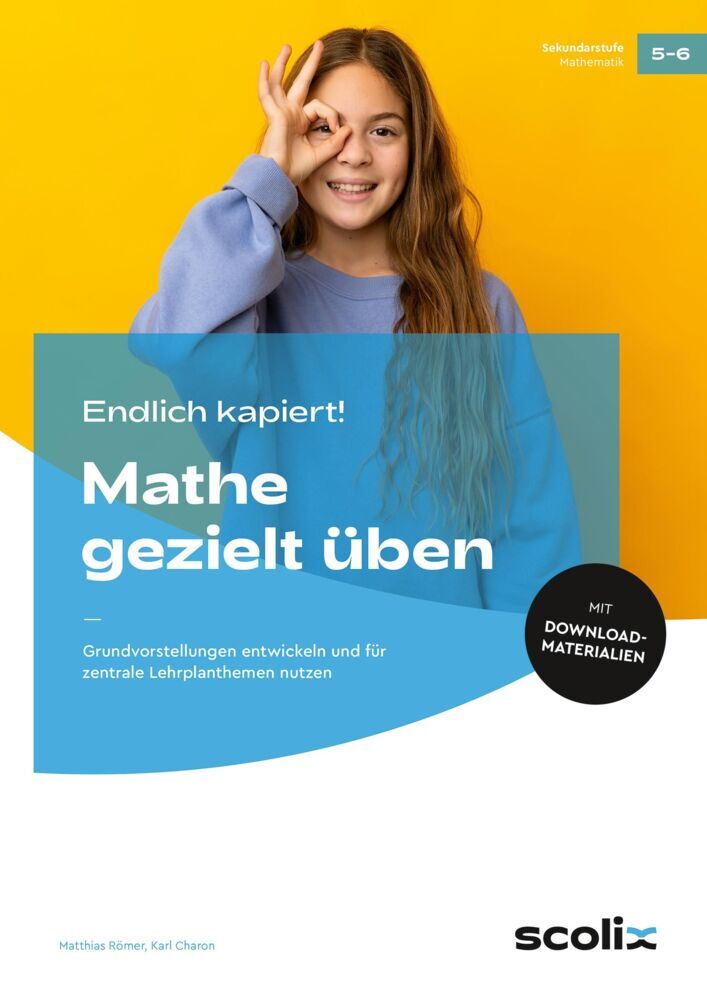 Endlich kapiert! Mathe gezielt üben (Matthias Römer)