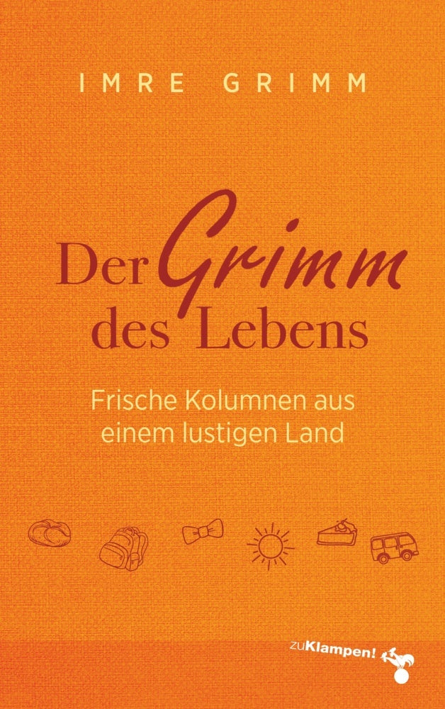 Der Grimm des Lebens (Imre Grimm)