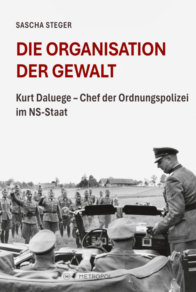 Die Organisation der Gewalt (Sascha Steger)