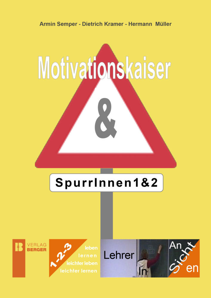 Motivationskaiser & SpurrInnen 1 & 2 (Hermann Müller)