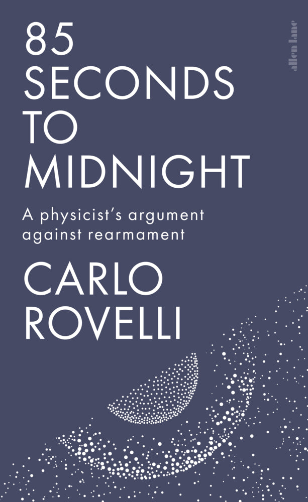 85 Seconds to Midnight (Carlo Rovelli)