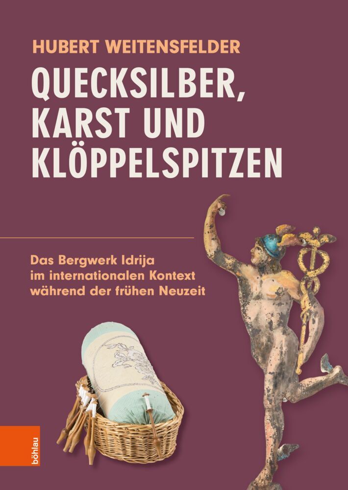 Quecksilber, Karst und Klöppelspitzen (Hubert Weitensfelder)