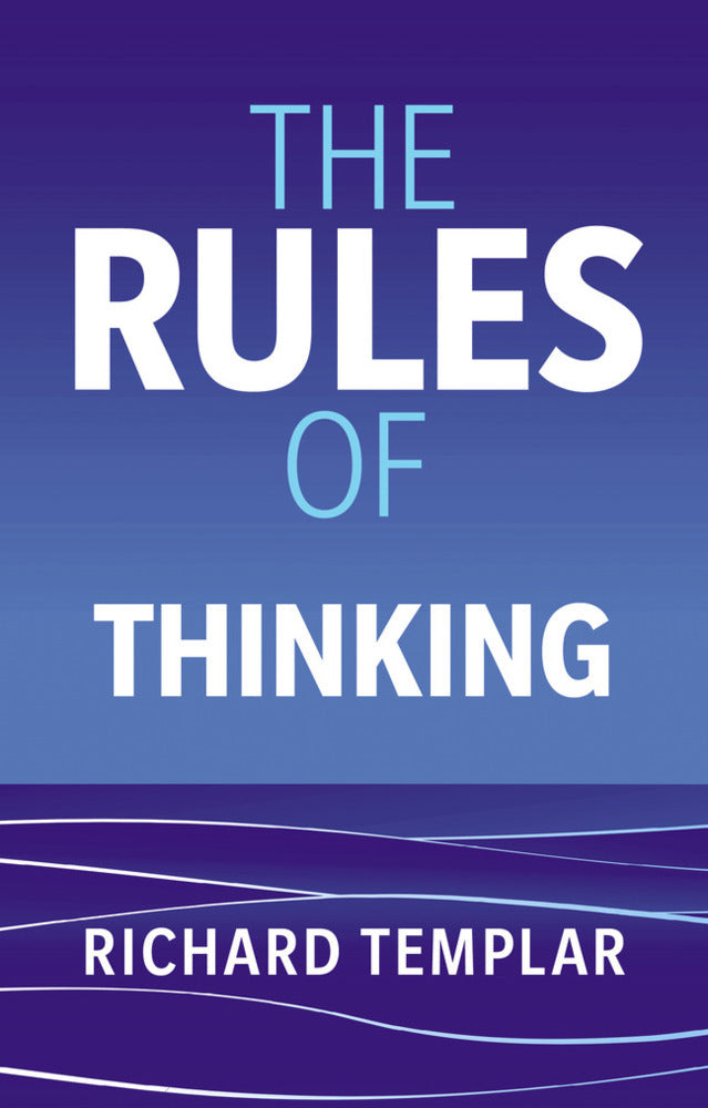 The Rules of Thinking (Richard Templar)