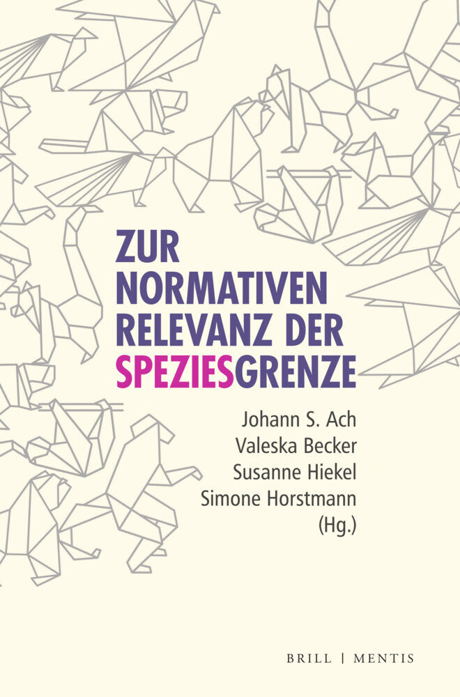 Zur normativen Relevanz der Speziesgrenze (Johann S. Ach)