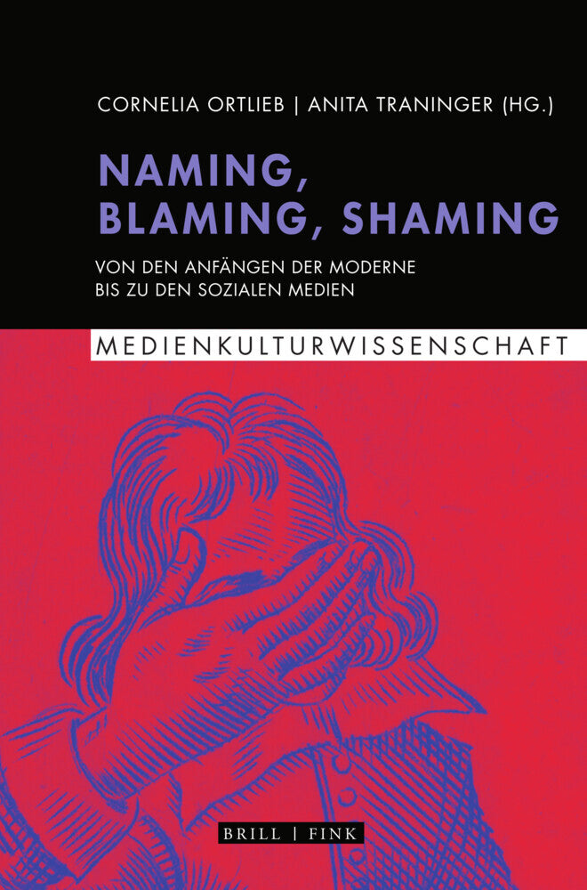 Naming, Blaming, Shaming (Cornelia Ortlieb)