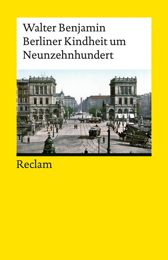 Berliner Kindheit um Neunzehnhundert (Walter Benjamin)
