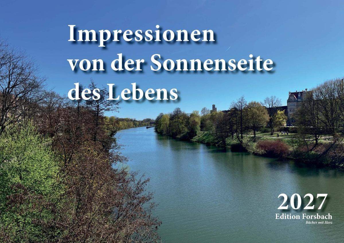 Impressionen von der Sonnenseite des Lebens (Beate Forsbach)
