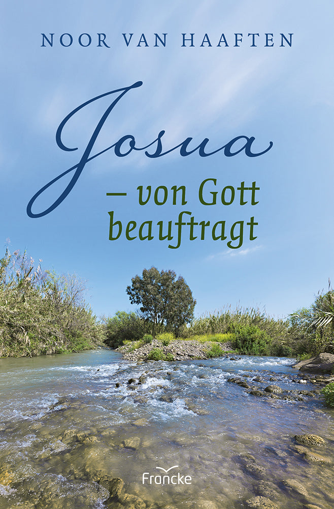 Josua - von Gott beauftragt (Noor Van Haaften)