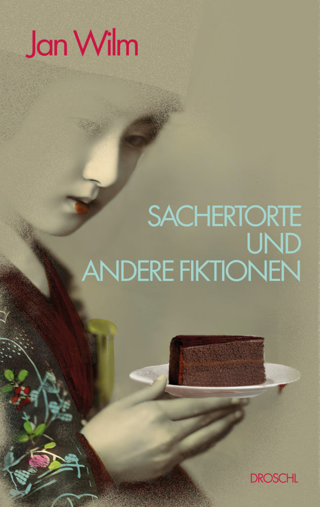 Sachertorte und andere Fiktionen (Jan Wilm)