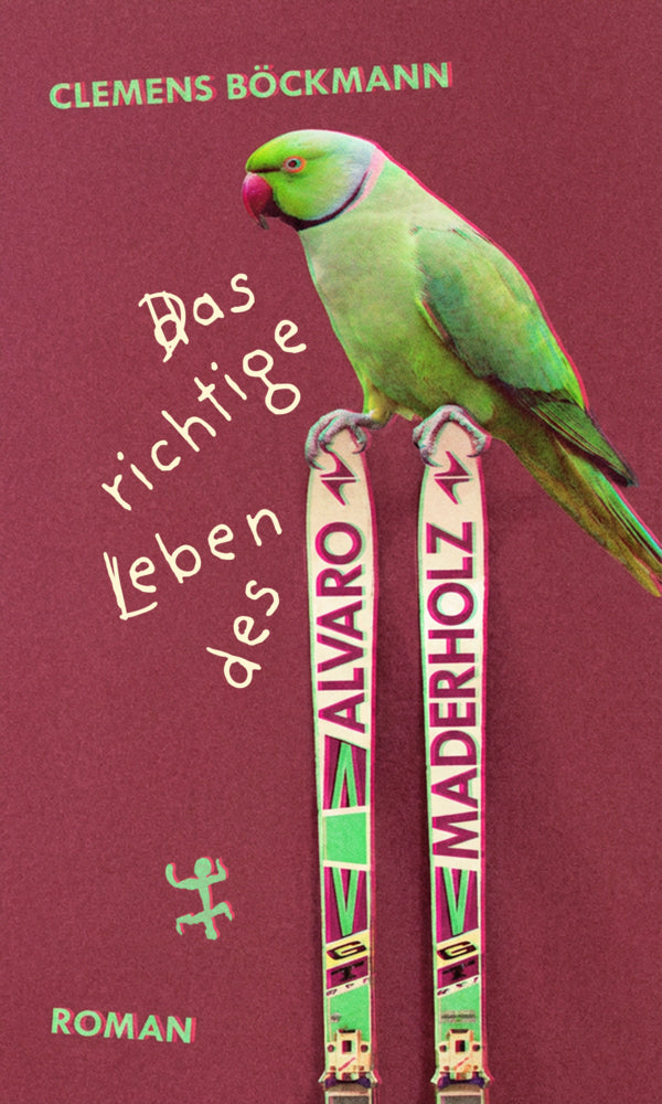 Das richtige Leben des Alvaro Maderholz (Clemens Böckmann)