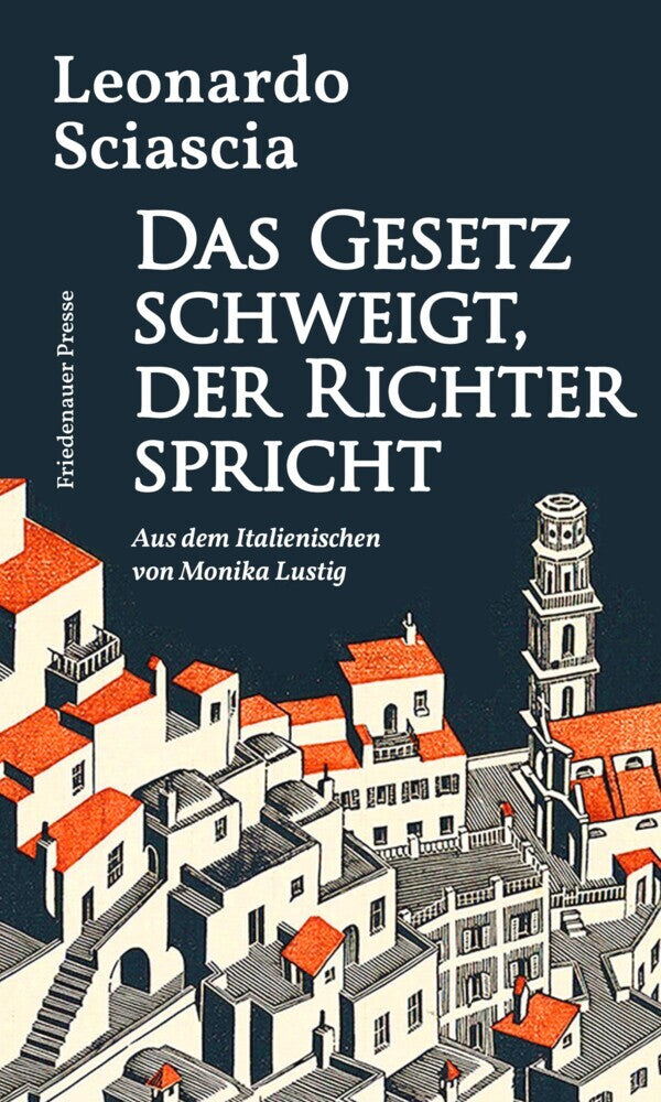 Das Gesetz schweigt, der Richter spricht (Leonardo Sciascia)