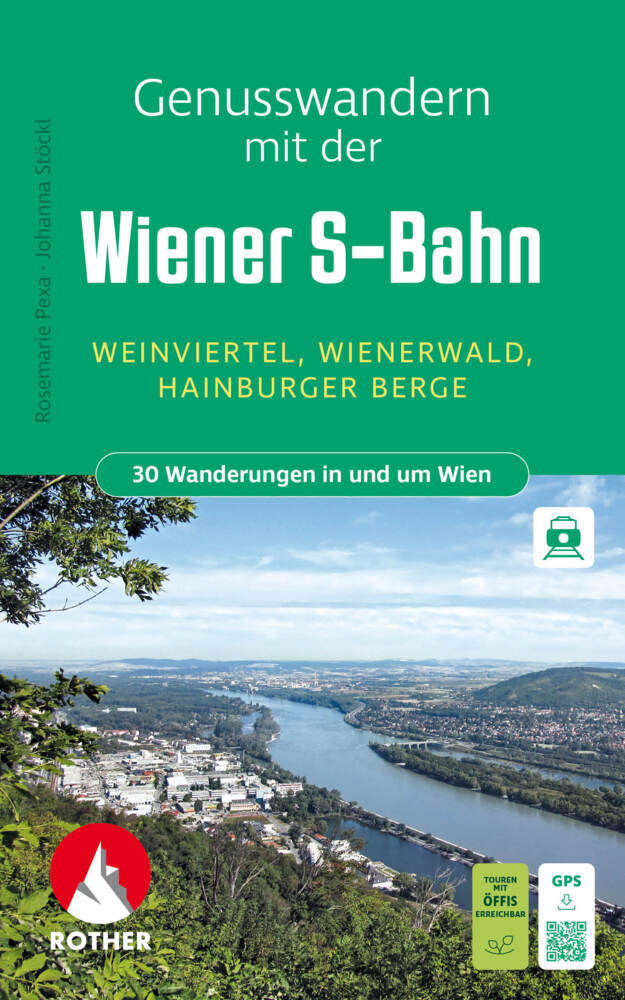ROTHER Wanderbuch Genusswandern mit der Wiener S-Bahn. 30 Wanderungen in und um Wien (Rosemarie Pexa)