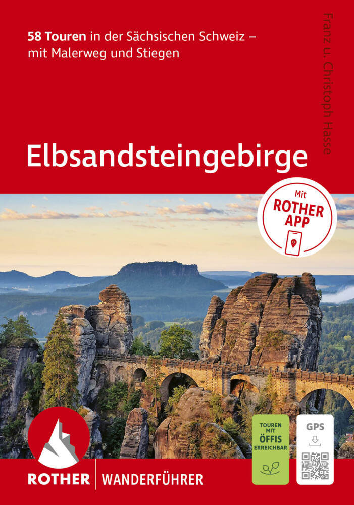 ROTHER Wanderführer Elbsandsteingebirge. 58 Touren in der Sächsischen Schweiz - mit Malerweg und Stiegen (Franz Hasse)