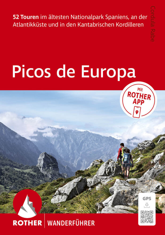 ROTHER Wanderführer Picos de Europa. 52 Touren im ältesten Nationalpark Spaniens, an der Atlantikküste und in den Kantrabrischen Kordilleren (Cordula Rabe)