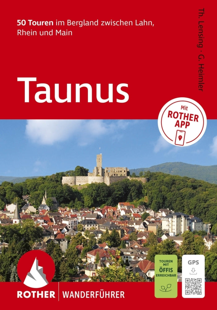 ROTHER Wanderführer Taunus. 50 Touren im Bergland zwischen Lahn, Rhein und Main (Thorsten Lensing)