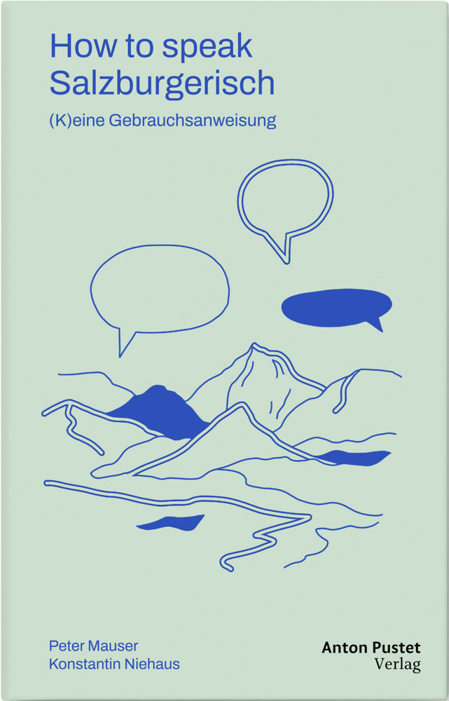 How to speak Salzburgerisch (Peter Mauser)