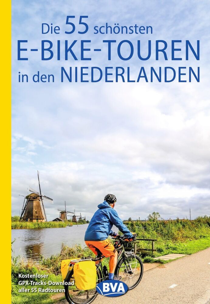 BVA Die 55 schönsten E-Bike-Touren in den Niederlanden