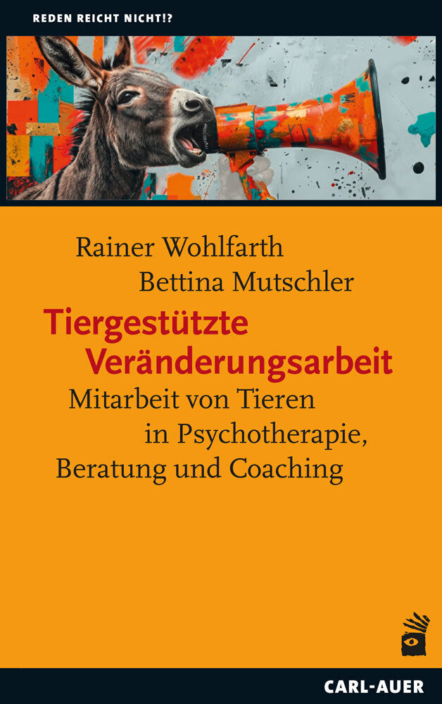Tiergestützte Veränderungsarbeit (Rainer Wohlfarth)