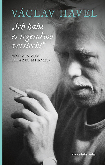 "Ich habe es irgendwo versteckt" (Václav Havel)
