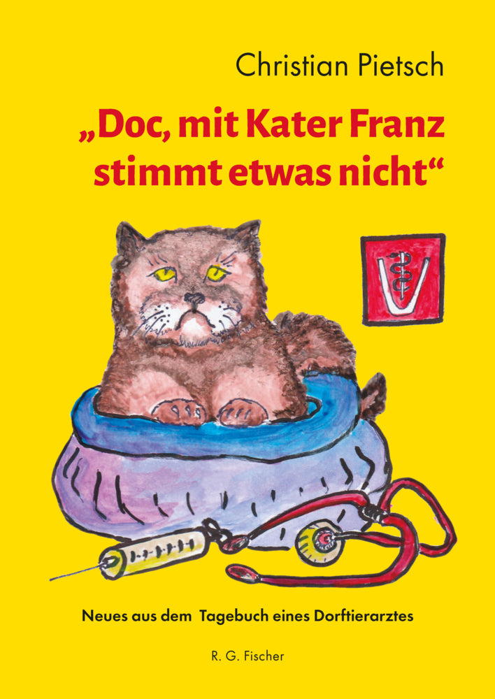 "Doc, mit Kater Franz stimmt etwas nicht" (Christian Pietsch)