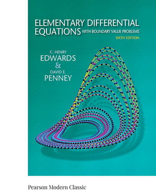 Elementary Differential Equations with Boundary Value Problems (Classic Version) (C. Edwards)