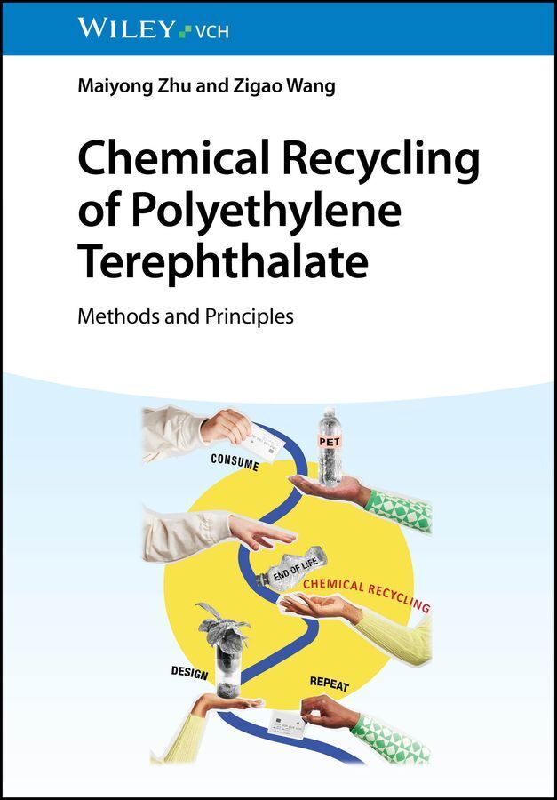 Chemical Recycling of Polyethylene Terephthalate (Maiyong Zhu)