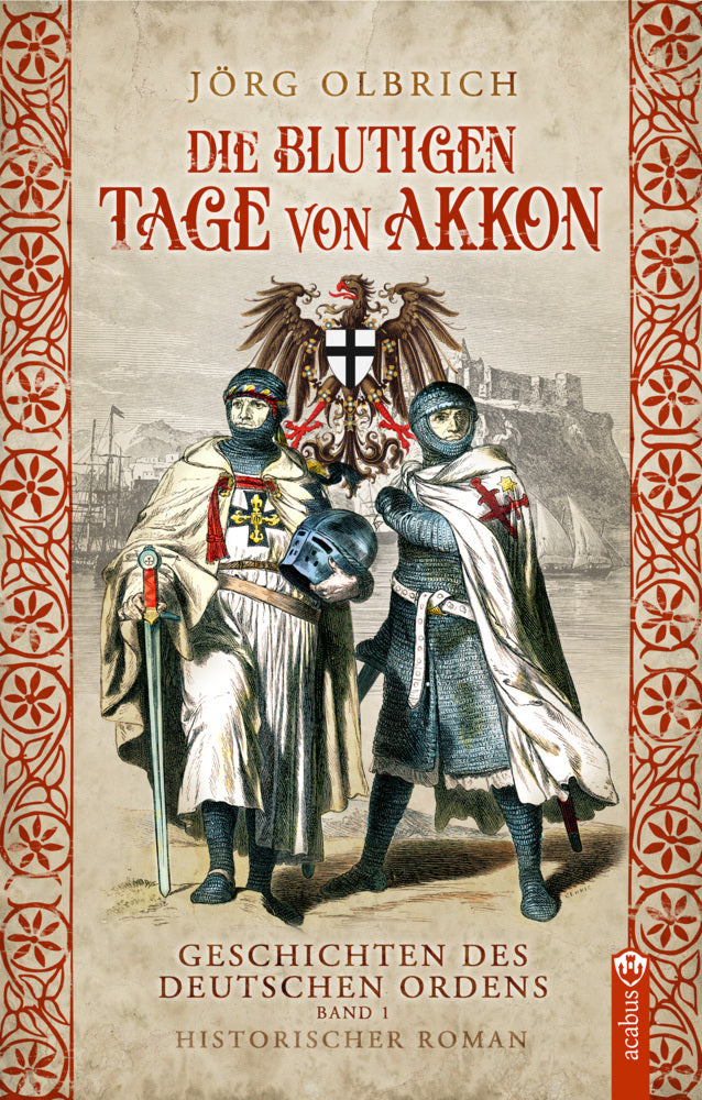Die blutigen Tage von Akkon (Jörg Olbrich)
