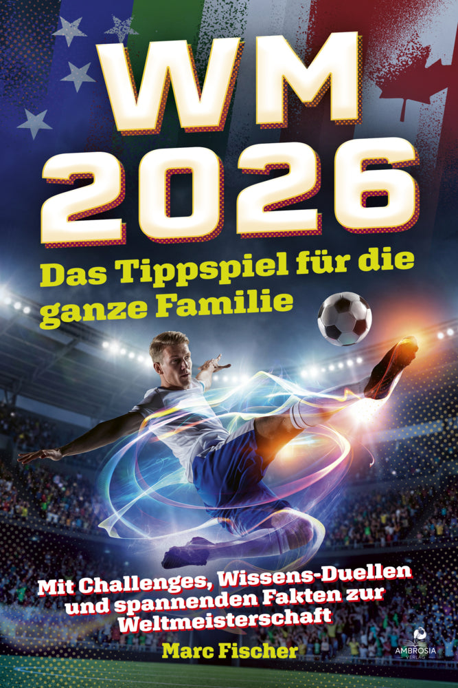 WM 2026 - Das Tippspiel für die ganze Familie (Fischer Marc)